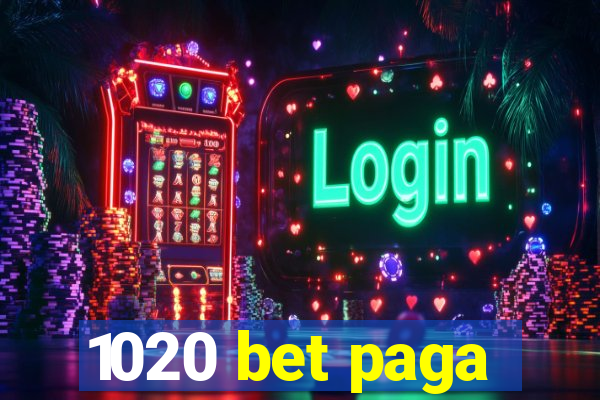 1020 bet paga